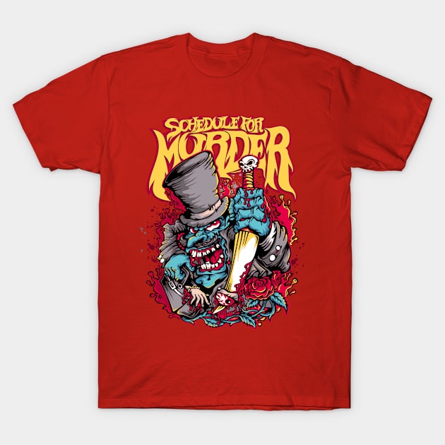 Schedule For Murder T-Shirt by UrbanBlazeStudio